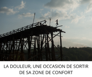 Article blog La douleur, une occasion de sortir de sa zone de confort - ABC Douleur