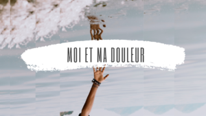 articles blog Moi et ma douleur - ABC Douleur