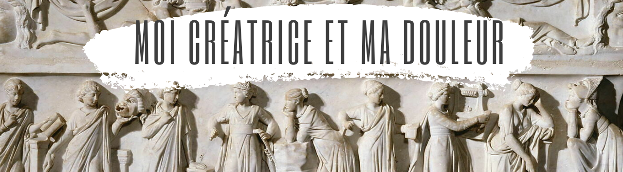 Le sarcophage des muses - Le Louvre - Moi crétrice et ma douleur - ABC Douleur